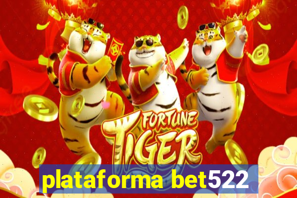 plataforma bet522